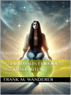 cover image of A spirituális fejlődés asztrális útja